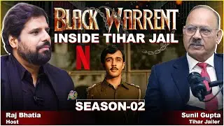Inside Tihar Jail: What the System Never Admits | Black Warrant Season 2 ft. Sunil Gupta
