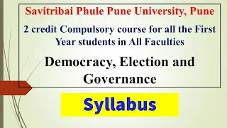 1 Democracy, Election and Governance # Syllabus # 2 Credit Course Compulsory Course for all UG SPPU