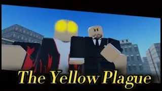 The Yellow Plague EP1(part1)