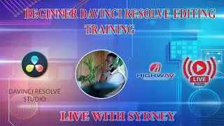 live with Sydney - beginner davinci resolve  editing training