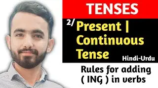 Present Continuous Tense | Rules for adding ( ING ) In the verbs | English Grammar