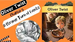 Oliver Twist by Charles Dickens | A Strange Turn of Events | Chapter 9