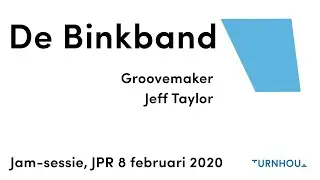 Jamsessie JPR, 8-2-'22,  De Binkband - Groovemaker