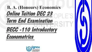 BECC -110 Introductory Econometrics BAECH IGNOU Online Tuition For DEC 23 Term End Examination