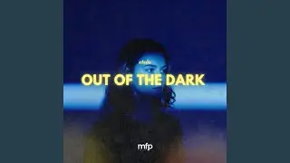 Out Of The Dark