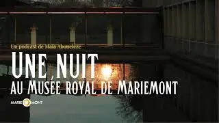 🌙 Une nuit au Mus&eacute;e royal de Mariemont par Maia Aboueleze