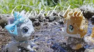 LPS Crystal clear Ep 2-(“It all comes rushing back”)