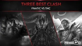 3 Best Clash - DAC 2018 - Fnatic vs TNC