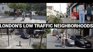 What are Low Traffic Neighborhoods? Well in London they're Magnificent!
