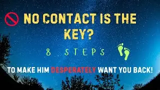 8 No-Contact Secrets That Make Him Chase You