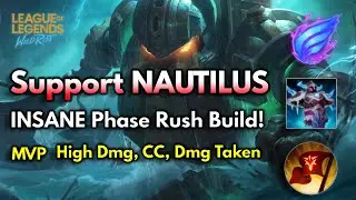 Phase Rush Support NAUTILUS!? Monster-y Support. High Dmg + CC + Damage Taken (MVP Play)
