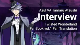 Interview with Tamaru Atsushi (Azul Ashengrotto VA)