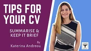CV Tips & Tricks with Katerina - Summarise & Keep It Brief!