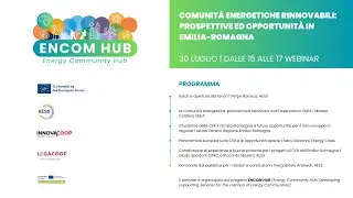 ENCOM HUB_Webinar COMUNITÀ ENERGETICHE RINNOVABILI: PROSPETTIVE ED OPPORTUNITÀ IN EMILIA-ROMAGNA