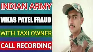 army vikas patel fraud with taxi owner || taxi wale bhaiya bach k mod to ||