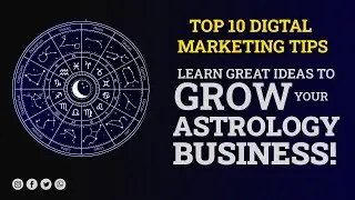 Top 10 Digital Marketing Strategies for Astrologers, Digital Marketing Tips for Astrology [2022]
