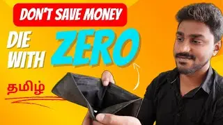 Die with Zero | Don't Save Money | Tamil Book Summary | Karka Kasadara