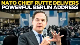 Mark Rutte LIVE | NATO Chief Mark Rutte Delivers Major Berlin Speech | Nato News LIVE