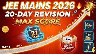 JEE Mains 2026: 20-Day Ultimate Revision Strategy for Maximum Percentile 🔥