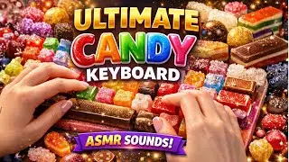 🍬 Ultimate Candy Keyboard ASMR 🍭 No Talking | Sleep, Study & Deep Relaxation