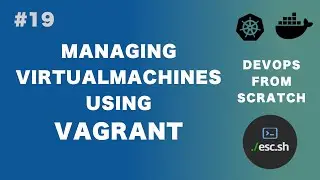 #19 DevOps From Scratch | Managing Virtual Machines using Vagrant