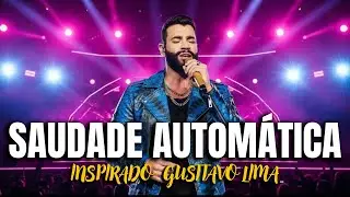 Saudade Automática - Inspirado Gusttavo Lima I Sertanejo Sofrência