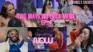 Two Way With Erica Mena Episode 4: Love Taps Gone Wrong In A Real Way 🚨🥊MUST WATCH