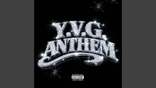 Y.V.G ANTHEM (feat. SB Hezyy & Paul J)