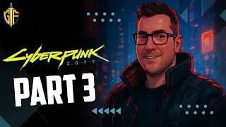 Cyberpunk 2077 &ndash; Episode 03 / GameFaceZA Plays
