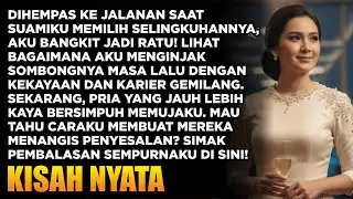 SUAMIKU SELINGKUH NAMUN TAKDIR MENGGANTIKANNYA DENGAN PRIA LAIN YANG LEBIH KAYA & KESUKSESAN KARIRKU