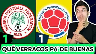 NIGERIA 1 COLOMBIA 1⚡MUNDIAL SUB20 2025🔥GRACIAS POR NO ILUSIONARNOS 🔥
