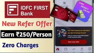 IDFC FIRST Bank  online refer and earn 5000 || online earn money