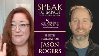 Jason Rogers Gives a Speech and Kelly Evaluates It