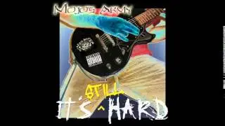 Mojo's Army - It's Still Hard (Full Album)