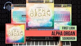 First Look: Alpha Organ by Soundiron