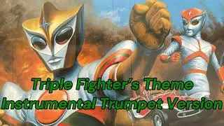 Triple Fighter&rsquo;s Theme Instrumental Trumpet Version