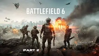 BATTLEFIELD 6 walkthrough part 2