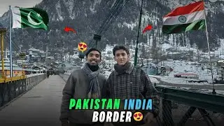 Pakistan India Border 😍 | Northen Trip Ep 2 | Sharda