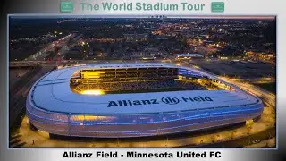 Allianz Field - Minnesota United FC - The World Stadium Tour