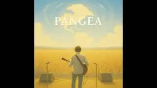 PANGEA ---Original Song---