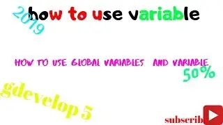 How to use variable and global variable in gdevelop 5