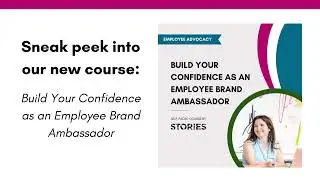 Course Demo: Build Your Confidence as an Employee Brand Ambassador