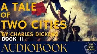 A Tale of Two Cities AUDIOBOOK BOOK 2 by Charles Dickens | 7 HOUR SLEEP AUDIOBOOK MARATHON