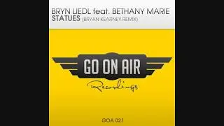 Bryn Liedl feat. Bethany Marie - Statues (Bryan Kearney 142 Remix)