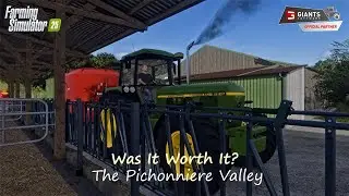 Стоило ли оно того? - Долина Пишоньер - Farming Simulator 25