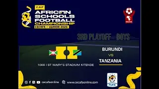 Burundi vs Tanzania 3rd Place African Schools Football Championship,  CECAFA Qualifiers Uganda 2025