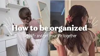 How to be Organized 🌟🍃