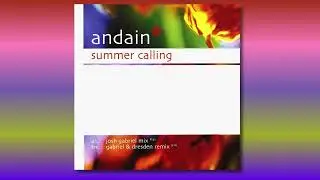 Andain - Summer Calling (Josh Gabriel Remix)