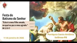 FESTA DO BATISMO DO SENHOR\PASCOM SOL&Acirc;NEA-PB | 11.01.2026