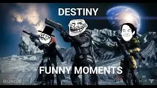 Destiny-Funny Moments (Dancing,Fighting,Telling Stories and more!)